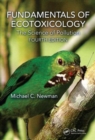 Fundamentals of Ecotoxicology : The Science of Pollution, Fourth Edition - Book