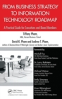 From Business Strategy to Information Technology Roadmap : A Practical Guide for Executives and Board Members - Book