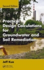 Practical Design Calculations for Groundwater and Soil Remediation - Book