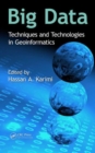 Big Data : Techniques and Technologies in Geoinformatics - Book