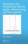 Equivalence and Noninferiority Tests for Quality, Manufacturing and Test Engineers - eBook
