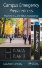 Campus Emergency Preparedness : Meeting ICS and NIMS Compliance - Book