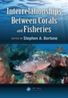 Interrelationships Between Corals and Fisheries - Book
