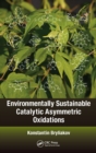 Environmentally Sustainable Catalytic Asymmetric Oxidations - eBook