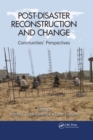 Post-Disaster Reconstruction and Change : Communities' Perspectives - eBook
