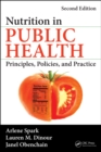 Nutrition in Public Health : Principles, Policies, and Practice, Second Edition - eBook