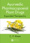 Ayurvedic Pharmacopoeial Plant Drugs : Expanded Therapeutics - eBook