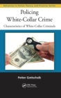 Policing White-Collar Crime : Characteristics of White-Collar Criminals - Book