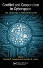 Conflict and Cooperation in Cyberspace : The Challenge to National Security - Book