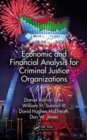 Economic and Financial Analysis for Criminal Justice Organizations - Book