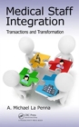 Medical Staff Integration : Transactions and Transformation - Book
