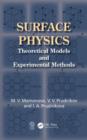 Surface Physics : Theoretical Models and Experimental Methods - Book