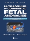 Ultrasound of Congenital Fetal Anomalies : Differential Diagnosis and Prognostic Indicators, Second Edition - eBook