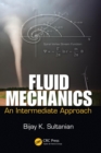 Fluid Mechanics : An Intermediate Approach - Book