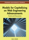 Models for Capitalizing on Web Engineering Advancements : Trends and Discoveries - Book