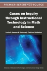 Cases on Inquiry through Instructional Technology in Math and Science - Book