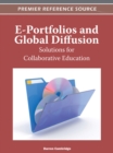 E-Portfolios and Global Diffusion: Solutions for Collaborative Education - eBook