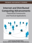 Internet and Distributed Computing Advancements : Theoretical Frameworks and Practical Applications - Book