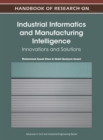 Handbook of Research on Industrial Informatics and Manufacturing Intelligence : Innovations and Solutions - Book