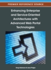 Enhancing Enterprise and Service-Oriented Architectures with Advanced Web Portal Technologies - Book