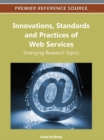 Innovations, Standards and Practices of Web Services: Emerging Research Topics - eBook