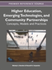 Higher Education, Emerging Technologies, and Community Partnerships: Concepts, Models and Practices - eBook