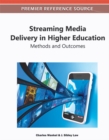 Streaming Media Delivery in Higher Education: Methods and Outcomes - eBook