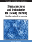 E-Infrastructures and Technologies for Lifelong Learning: Next Generation Environments - eBook