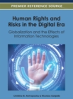 Human Rights and Risks in the Digital Era : Globalization and the Effects of Information Technologies - Book