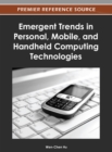 Emergent Trends in Personal, Mobile, and Handheld Computing Technologies - eBook