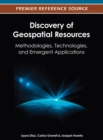 Discovery of Geospatial Resources : Methodologies, Technologies, and Emergent Applications - Book