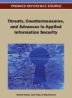Threats, Countermeasures, and Advances in Applied Information Security - Book