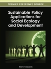 Sustainable Policy Applications for Social Ecology and Development - Book