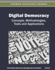 Digital Democracy : Concepts, Methodologies, Tools, and Applications - Book