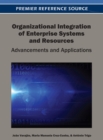 Organizational Integration of Enterprise Systems and Resources : Advancements and Applications - Book
