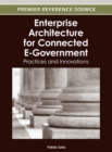 Enterprise Architecture for Connected E-Government : Practices and Innovations - Book