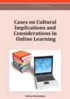 Cases on Cultural Implications and Considerations in Online Learning - Book
