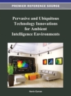 Pervasive and Ubiquitous Technology Innovations for Ambient Intelligence Environments - Book