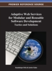 Adaptive Web Services for Modular and Reusable Software Development : Tactics and Solutions - Book