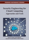 Security Engineering for Cloud Computing : Approaches and Tools - Book