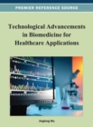 Technological Advancements in Biomedicine for Healthcare Applications - Book