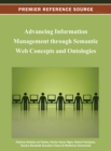 Advancing Information Management through Semantic Web Concepts and Ontologies - Book