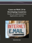 Cases on Web 2.0 in Developing Countries: Studies on Implementation, Application, and Use - eBook