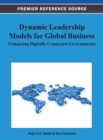 Dynamic Leadership Models for Global Business : Enhancing Digitally Connected Environments - Book