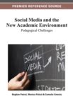 Social Media and the New Academic Environment : Pedagogical Challenges - Book