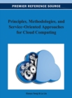 Principles, Methodologies, and Service-Oriented Approaches for Cloud Computing - Book