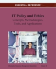 IT Policy and Ethics : Concepts, Methodologies, Tools, and Applications - Book