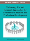 Technology Use and Research Approaches for Community Education and Professional Development - Book
