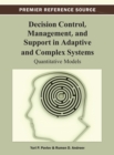 Decision Control, Management, and Support in Adaptive and Complex Systems : Quantitative Models - Book