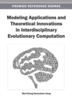 Modeling Applications and Theoretical Innovations in Interdisciplinary Evolutionary Computation - Book